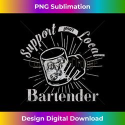 womens support your local bartender funny bar tender pub drinking v-neck - luxe sublimation png download - chic, bold, and uncompromising