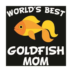 world is best goldfish mom svg, mothers day svg, mother svg, goldfish svg, goldfish mom svg, best goldfish mom svg svg,