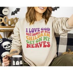 funny christian sweatshirt, sarcastic long sleeve shirts, funny quote hoodies, religious gifts, sarcasm clothing, gift f
