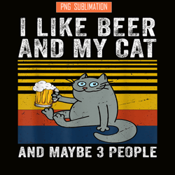 i like beer my cat png mybe 3 people png drunk cat png