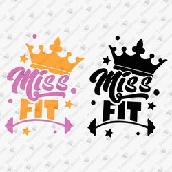 miss fit gym fitness ladies exercise t-shirt svg design