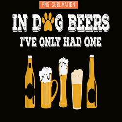 in dog beers png dog and beer png beer lover gift png
