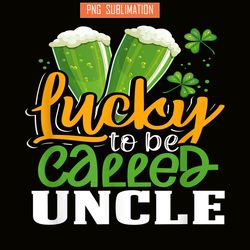 lucky to be called uncle png green beer png beer party png