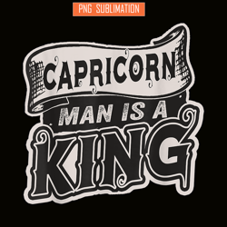 capricorn man is a king png capricorn gift png capricorn man png