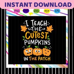 i teach the cutest pumpkins in the patch , pumpkin spice patch kindergarten, best teacher, teacher ideas, worlds best te