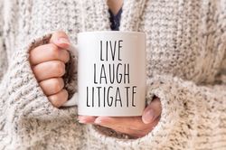 live laugh litigate, lawyer mug, defense attorney cup, law school graduation, funny law student gift, coworker mug, lawy