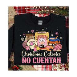 christmas calories no cuentan shirt png, mexican christmas png, spanish christmas, funny christmas, mexican chocolate pn