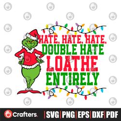grinch hate hate hate double hate svg