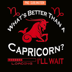 whats better than a capricorn png capricorn birthday gift png capricorn facts png