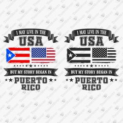 My Story Began In Puerto Rico Latino Pride Cut File DIY Shirt Vinyl SVG