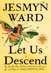 let us descend (oprah's book club) by jesmyn ward