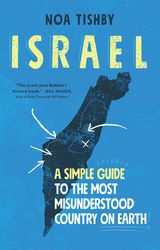israel: a simple guide to the most misunderstood country on earth by noa tishby