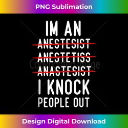 anesthesia doctor Anesthesiologist Emergency Nurse quote Tank Top - Crafted Sublimation Digital Download - Pioneer New Aesthetic Frontiers