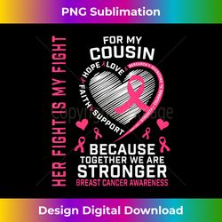 i wear pink for my cousin breast cancer awareness her fight tank top - sophisticated png sublimation file - access the spectrum of sublimation artistry