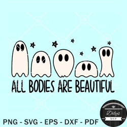 all bodies are beautiful svg, funny halloween ghosts svg, ghost halloween svg