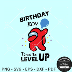 among us birthday boy svg, among us birthday svg, time to level up svg