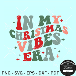 in my christmas vibes era svg, retro wavy christmas holiday svg, merry christmas svg png dxf eps