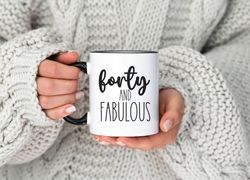 forty and fabulous coffee mug, gift for her, turning 40, gift for women, birthday gift, 40th bday gift idea, cute cup fo