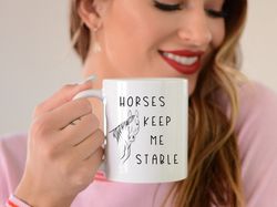 funny cute horse keep stable pun mug  horse lovers gift  funny mug  mugs with sayings  gifts for equine lovers  horse ow