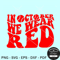 in october we wear red svg, philadelphia baseball svg. baseball lover svg