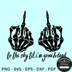 middle finger to the sky til i'm gone and dead svg