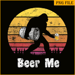 bigfoot loves beer png beer me png funny bigfoot beer png