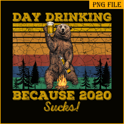 day drinking because 2020 sucks png funny retro bear drink beer png drunk bear png