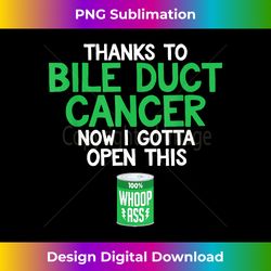 open can of whoop ass bile duct cancer quote awareness gift - bespoke sublimation digital file - spark your artistic genius