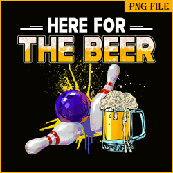 funny bowling hobby png here for the beer png drinking novelty gifts png