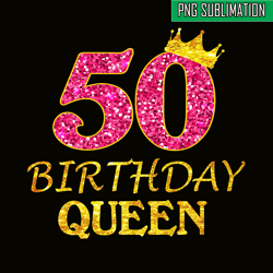 50th birthday queen png, happy birthday png, birthday queen png