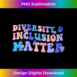 diversity inclusion matter retro sped counselor teacher boho - luxe sublimation png download - animate your creative concepts