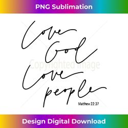 god christian quote easter day love people - artisanal sublimation png file - rapidly innovate your artistic vision