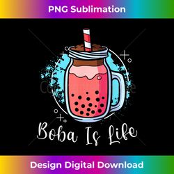 boba is life bubble tea drinker tapioca pearl milk drink - bohemian sublimation digital download - customize with flair