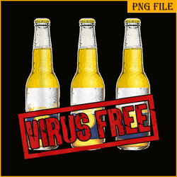 virus free beer png funny beer png beer season png