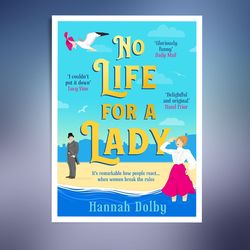 no life for a lady: the absolutely joyful and uplifting historical romcom everyone is talking about