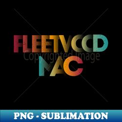 fleetwood mac vintage color - exclusive png sublimation download - capture imagination with every detail