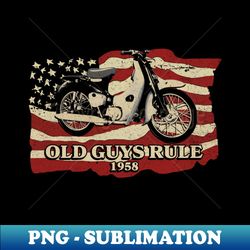 1958 honda super cub motorcycle old guy rule - unique sublimation png download - vibrant and eye-catching typography