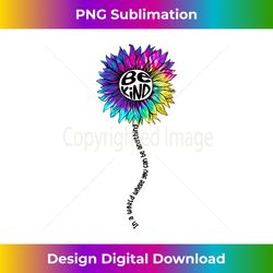 Be Kind Groovy Tie Dye Flower Power Gift Anti Bullying - Crafted Sublimation Digital Download - Chic, Bold, and Uncompromising