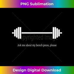 bench press funny - classic sublimation png file - striking & memorable impressions