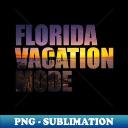 florida vacation mode sunset photo - creative sublimation png download - transform your sublimation creations