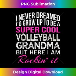 volleyball grandma t gift - edgy sublimation digital file - challenge creative boundaries