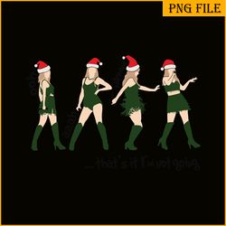 that not im going svg png eps dxf pdf, taylor swift svg, christmas svg