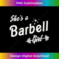 she's a barbell girl tank top - chic sublimation digital download - striking & memorable impressions