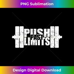push past limits fitness t box gym lifting weights - vibrant sublimation digital download - lively and captivating visuals