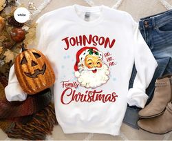 custom family christmas sweatshirt, personalized christmas gifts, customized santa claus long sleeve shirts, matching ho