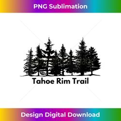 Womens Hiking the Tahoe Rim Trail Black Forests Trees V-Neck - Futuristic PNG Sublimation File - Reimagine Your Sublimation Pieces