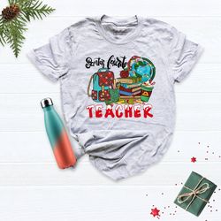 teacher christmas shirt, christmas teacher shirt, santa teacher shirt, santas favorite teacher shirt, teacher team shirt