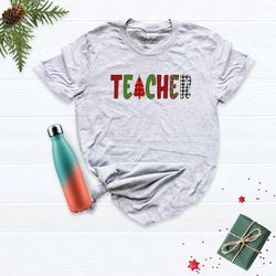 teacher christmas shirt, gift for christmas tee, christmas teacher shirt, teacher life shirt, teacher gift t-shirt, holi