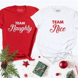 team naughty shirt  team nice shirt, christmas t-shirt, couples christmas shirts, funny matching christmas shirts, bff c