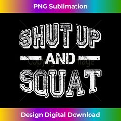 shut up and squat - gym fitness quote - humor funny workout - bohemian sublimation digital download - striking & memorable impressions